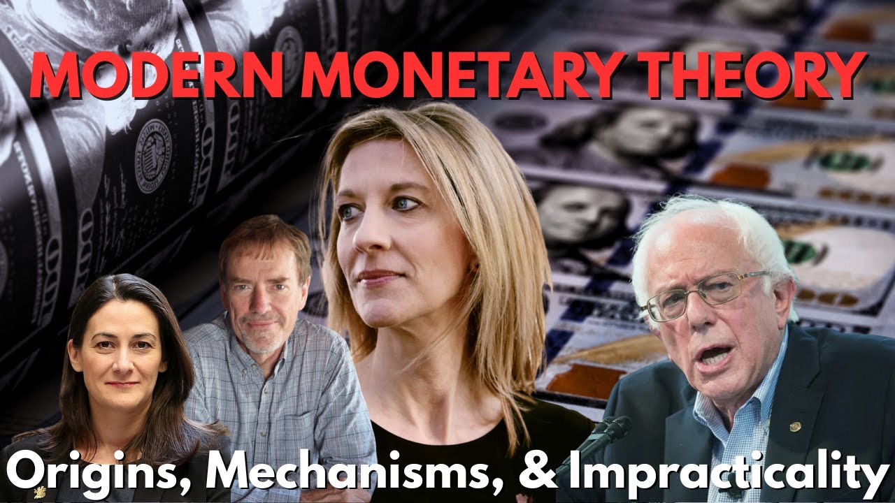 Modern Monetary Theory: Origins, Mechanisms, & Impracticality