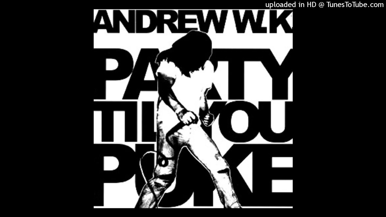 Andrew W.K. - Party Til You Puke