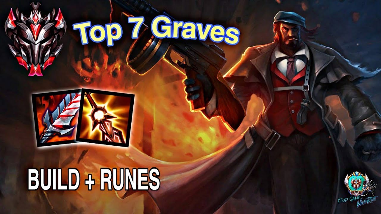 Wild Rift Top 7 Graves - Grandmaster Full Ranked