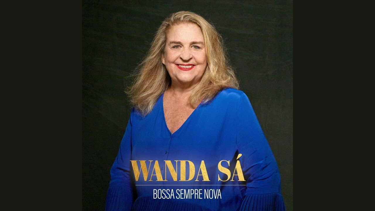 Wanda Sá | Bossa Sempre Nova (Álbum completo)
