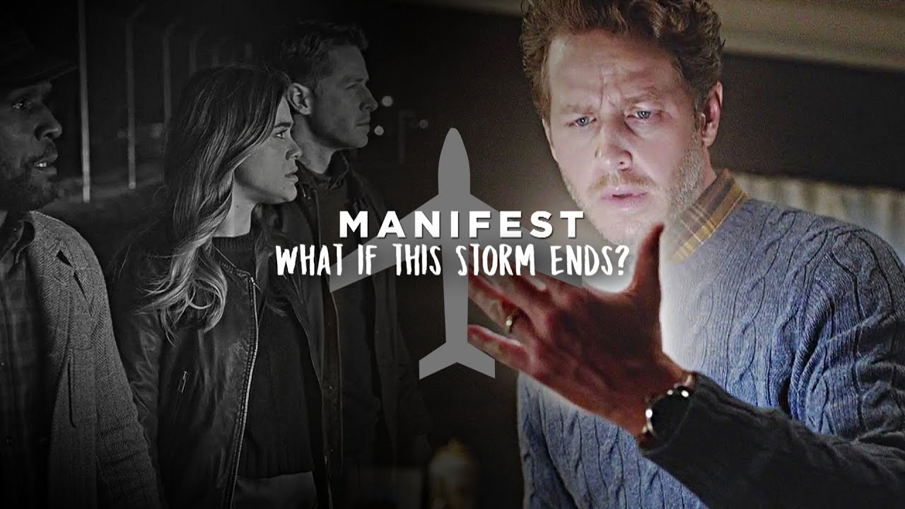 Manifest • What if this Storm Ends?