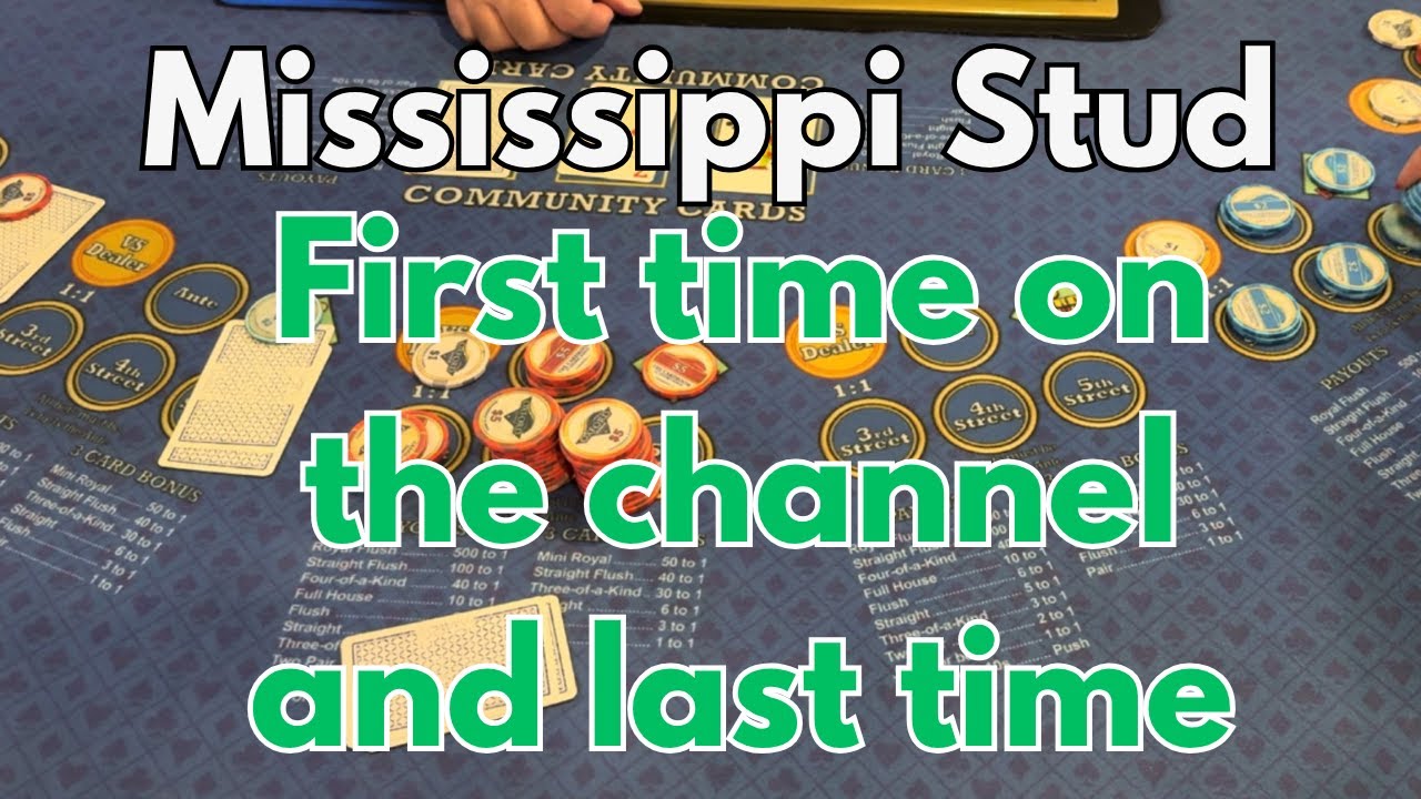 Mississippi Stud ! First time on the channel and last time