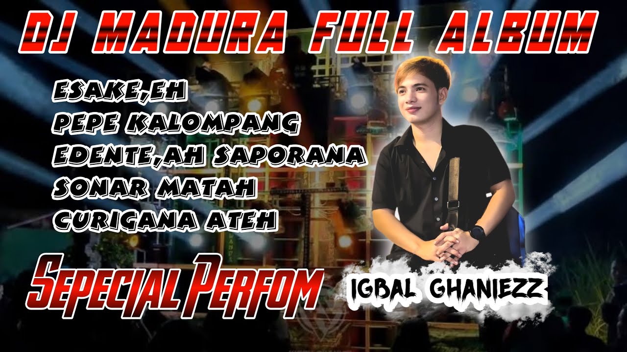 DJ MADURA FULL ALBUM || IQBAL GHANIEZ