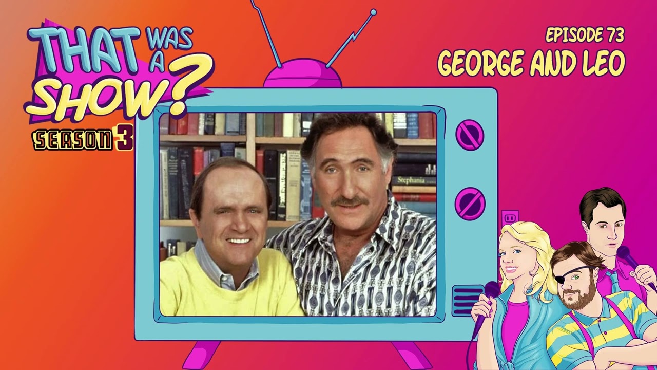 Episode 73 -  George and Leo starring Bob Newhart, Judd Hirsch and Jason Bateman