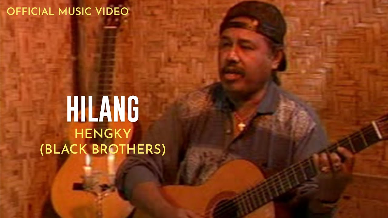 Hengky Black Brother - Hilang (Official Music Video)