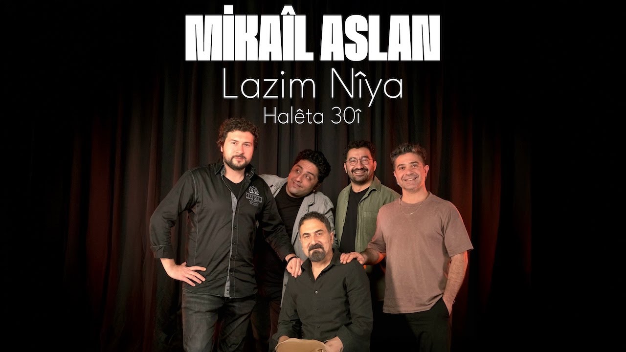 Mikaîl Aslan - Lazim Nîya