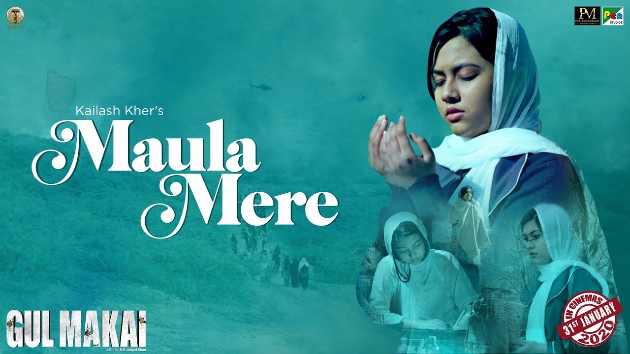 Gul Makai: Maula Mere Song | Kailash Kher