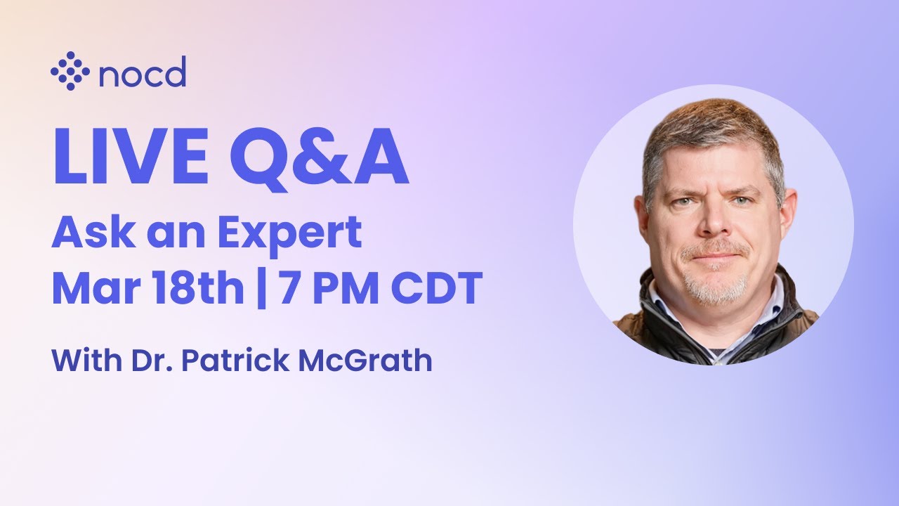 Ask an Expert Live OCD Q&A with Dr. Patrick McGrath