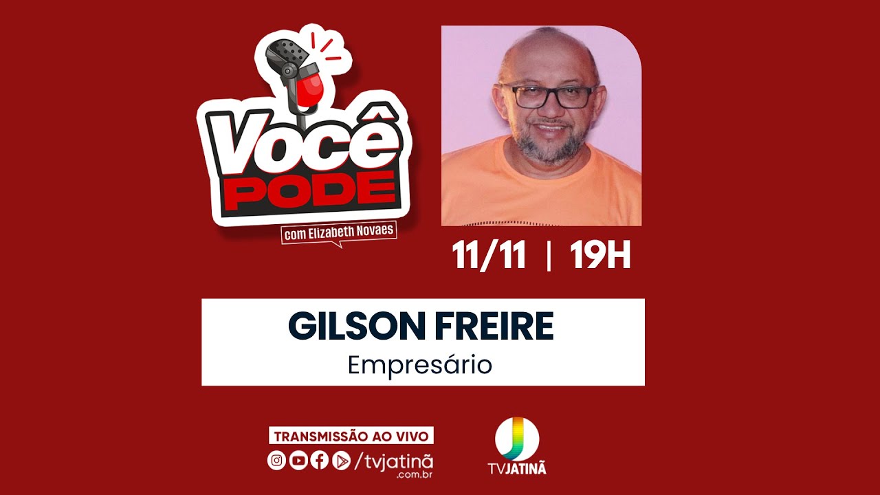 GILSON FREIRE -  VOCÊ PODE  |  11/11/25