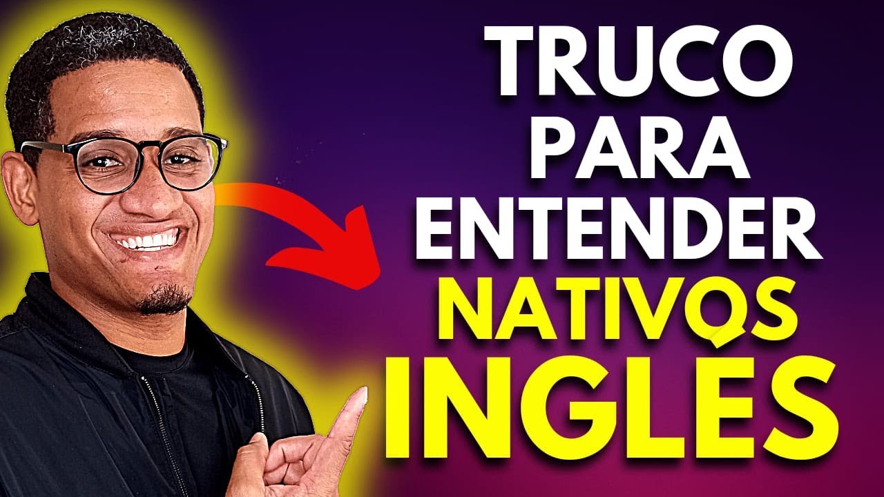 TRUCO PARA ENTENDER A LOS NATIVOS HABLANDO EN INGL&Eacute;S
