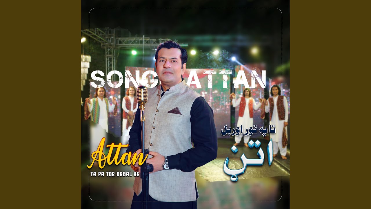 Attan - Ta Pa Tor Orbal Ke