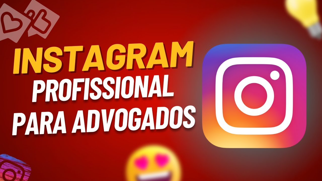 GUIA INSTAGRAM PARA ADVOGADOS - MONTANDO UM PERFIL DO ZERO
