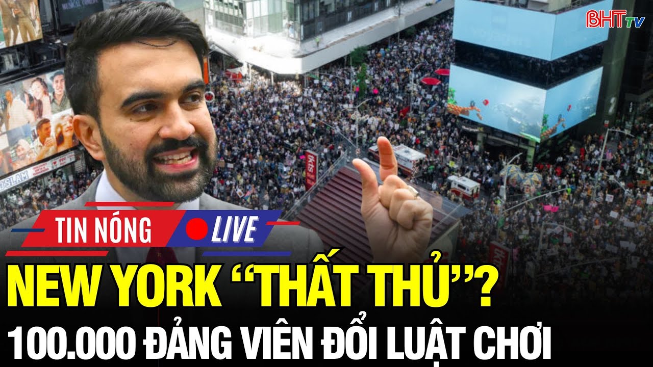 🔴Nước Mỹ Rung Chuyển: New York thất thủ? 100.000 đảng viên Dân chủ XH đang vẽ lại luật chơi thế nào?