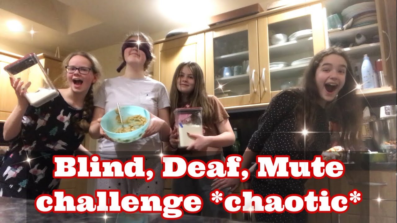 Blind, Deaf, Mute challenge *chaotic*
