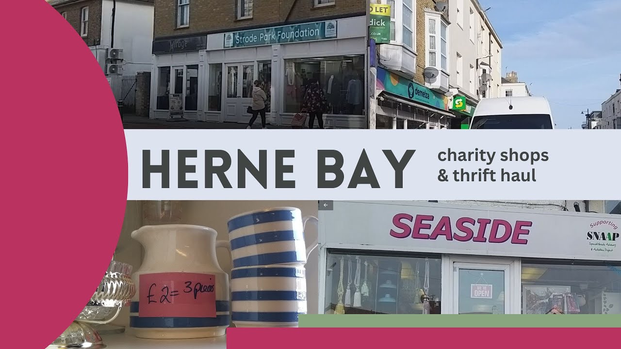 What are the charity shops like in Herne Bay, Kent?