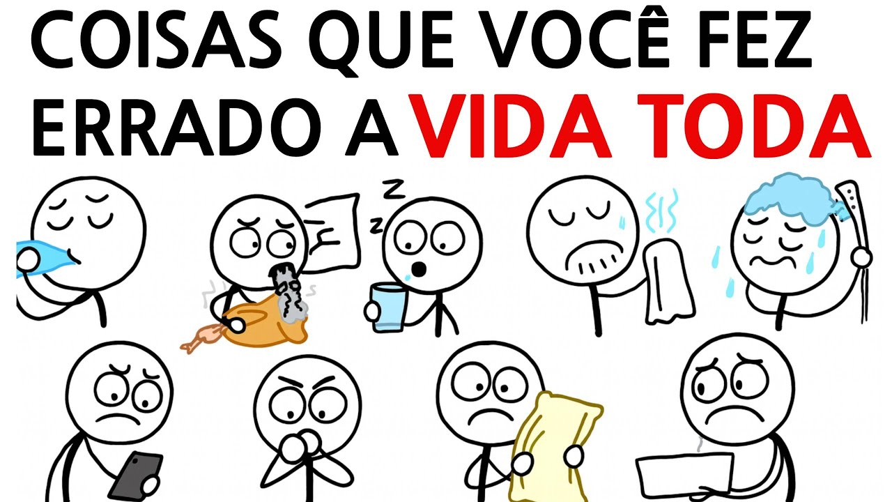 Coisas Que Fizemos Errado a Vida Inteira e Não Sabiamos