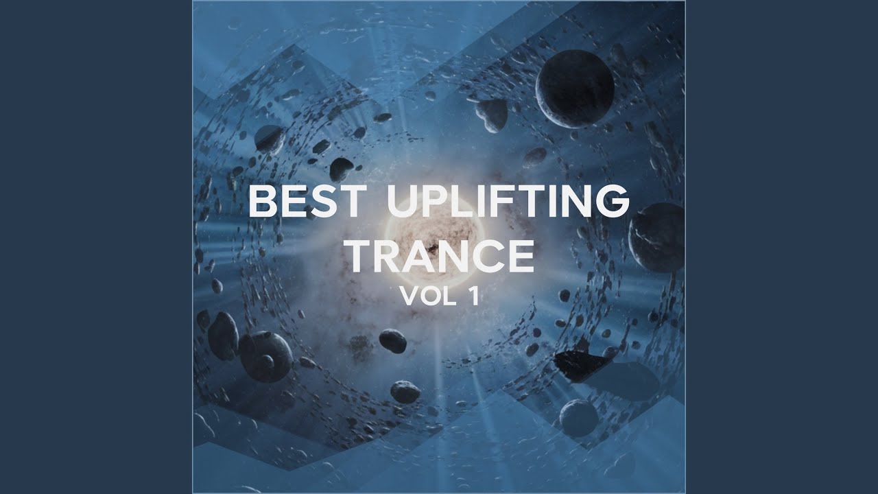Best Uplifting Trance Vol, 1 (Uplifting Mix)