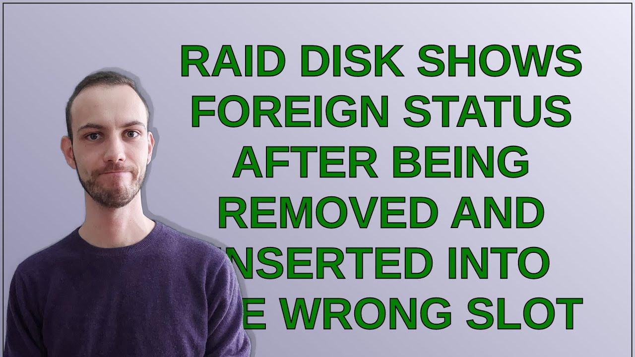 RAID Disk shows foreign status after being removed and inserted into the wrong slot