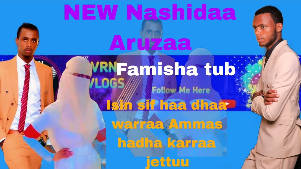 NEW NASHIDAA Aruzaa FAMISHA TUB US AHMAD HAJII &SABRINA 