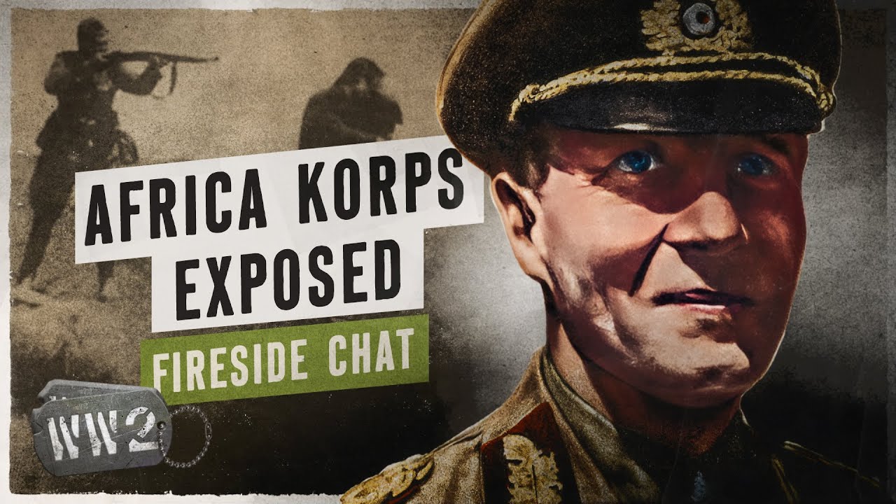 Rommel's Dark Secrets in North Africa - WW2 Fireside Chat