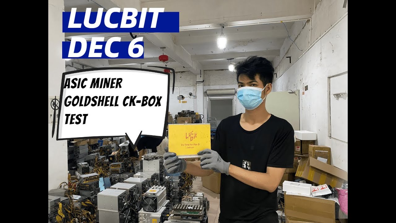 12.06 LUCBIT ASIC MINER GOLDSHELL CK-BOX TEST