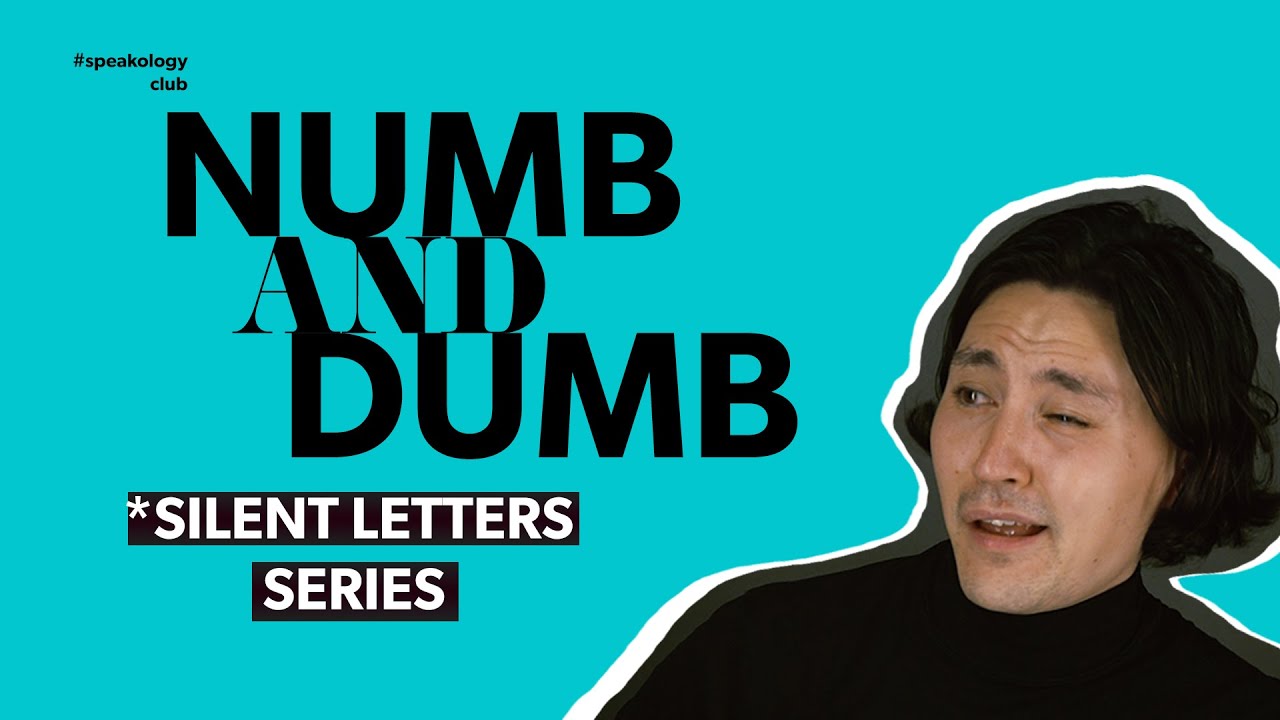 Numb&Dumb // 🤭 Silent B in English Language