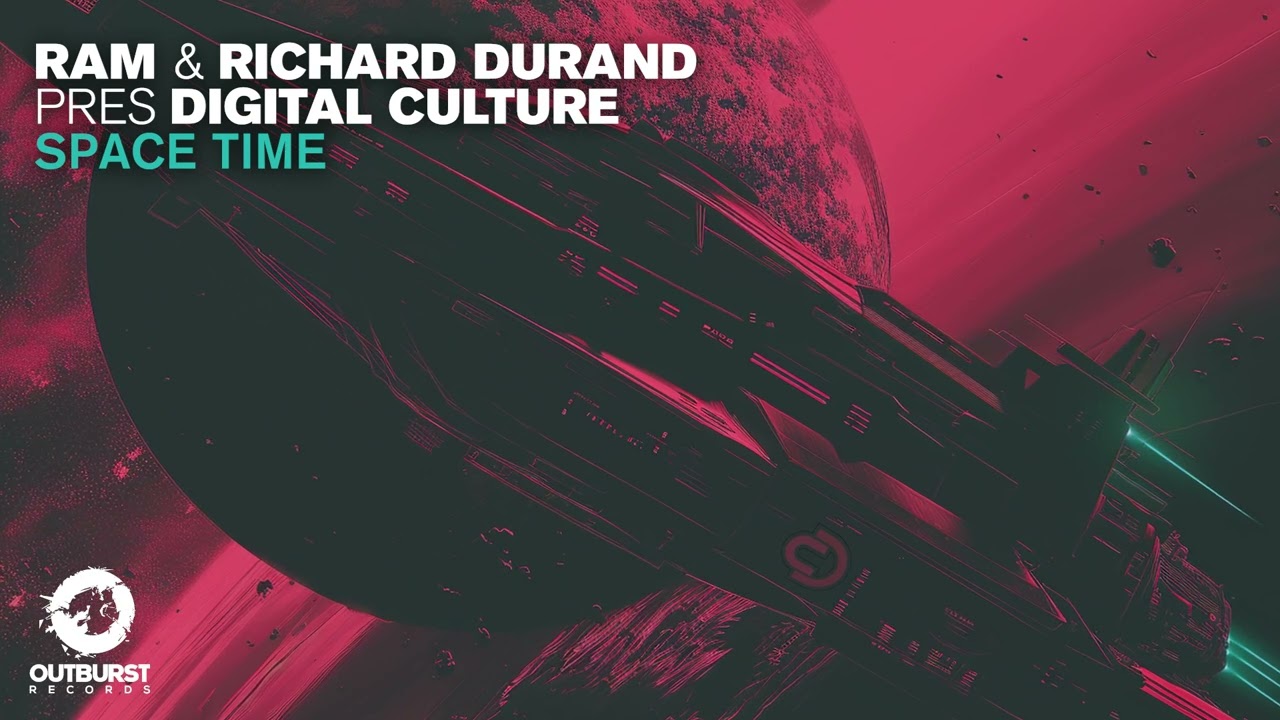RAM & Richard Durand pres  Digital Culture - Space Time