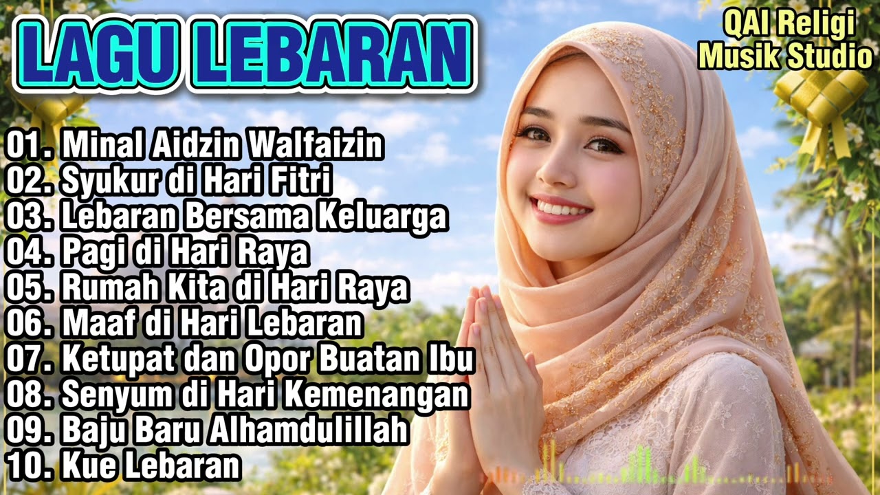 Lagu Lebaran, Lagu Lebaran 2026, Lagu Lebaran Terbaru, Lagu Hari Raya, Idul Fitri, Idul Fitri 2026