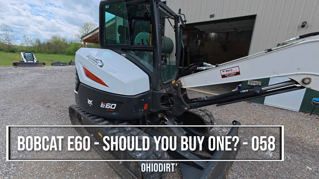 bobcat e60 - should you buy one? - 058