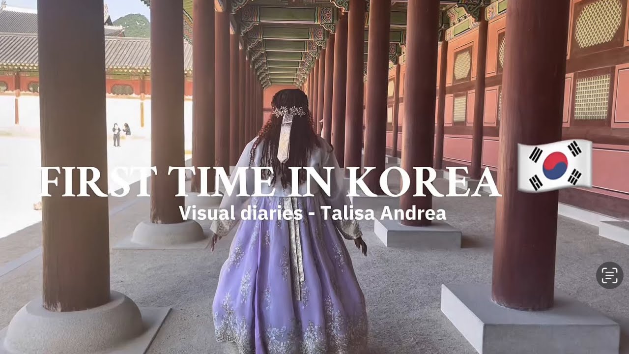 MY FIRST TIME IN KOREA - Talisa Andrea 