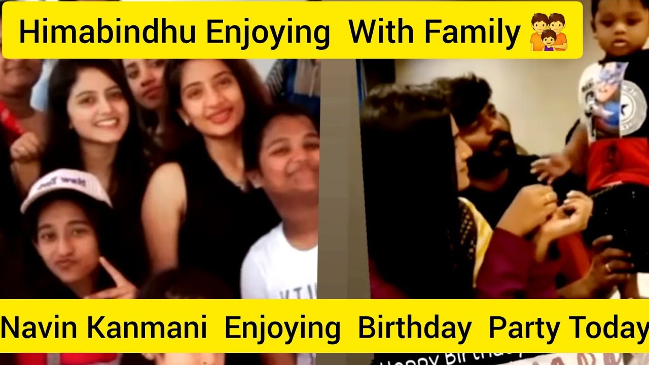 Navin Kanmani Enjoying Birthday Party🥰 lHimabindhu Enjoying  With Family Today