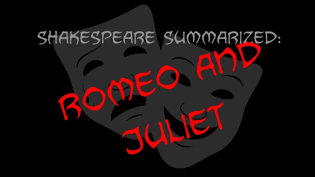 Shakespeare Summarized: Romeo And Juliet