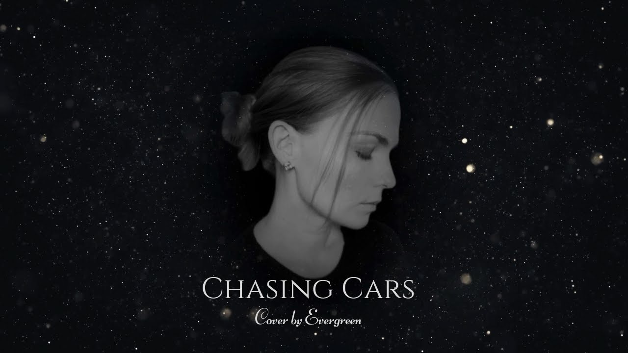 Evergreen - Chasing Cars (ambient cover)