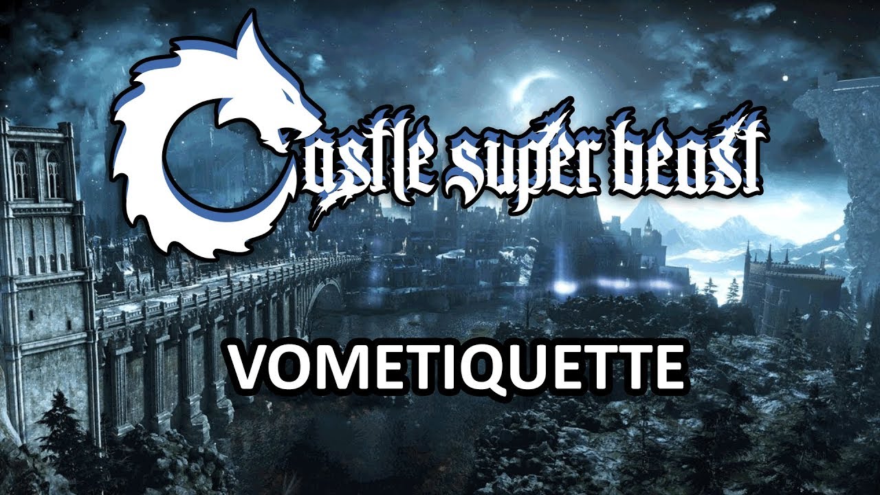 Castle Super Beast Clips: Vometiquette