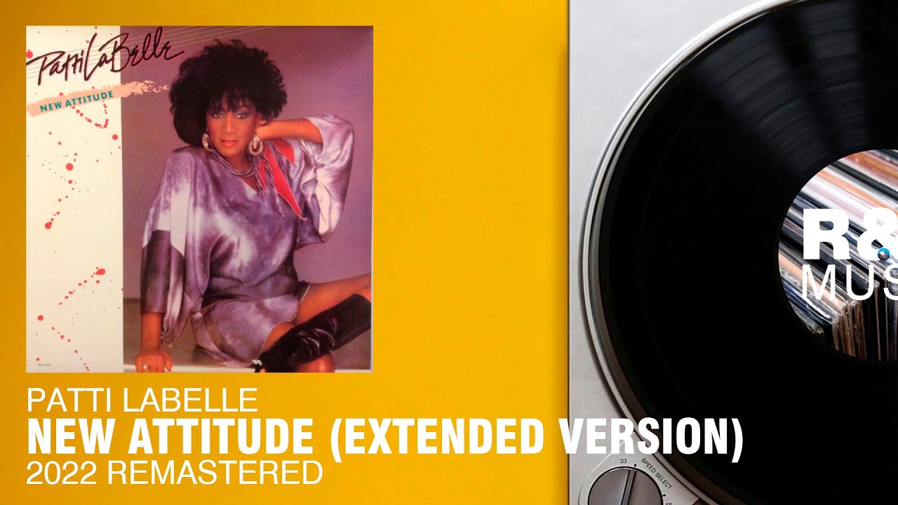 Patti LaBelle - New Attitude (Extented Version) (2022 Remastered)