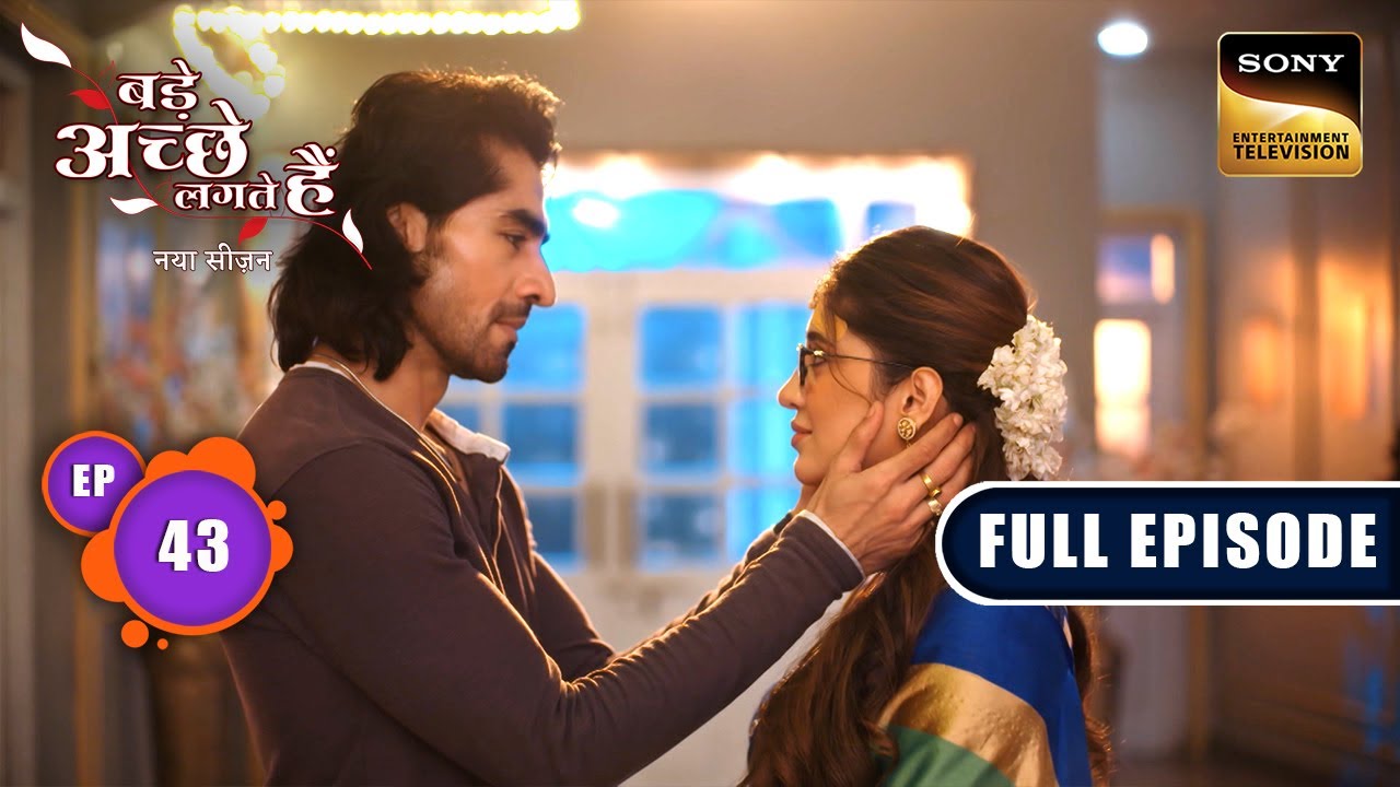 Rishabh Finds The Truth | Bade Achhe Lagte Hai | New Season | Full Episode | Ep 43 | 13 Aug 2025