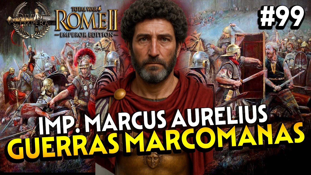 Total War ROME II + Divide et Impera ROMA 99, MARCO AURELIO 🔴 EN DIRECTO