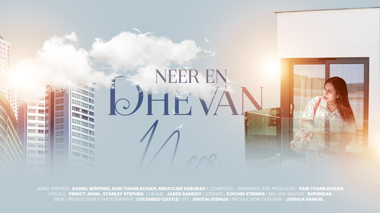 Neer En Dhevan - Official MV | ft. Stanley, Princy | Sabi | Project Yahweh India| Coloured castle
