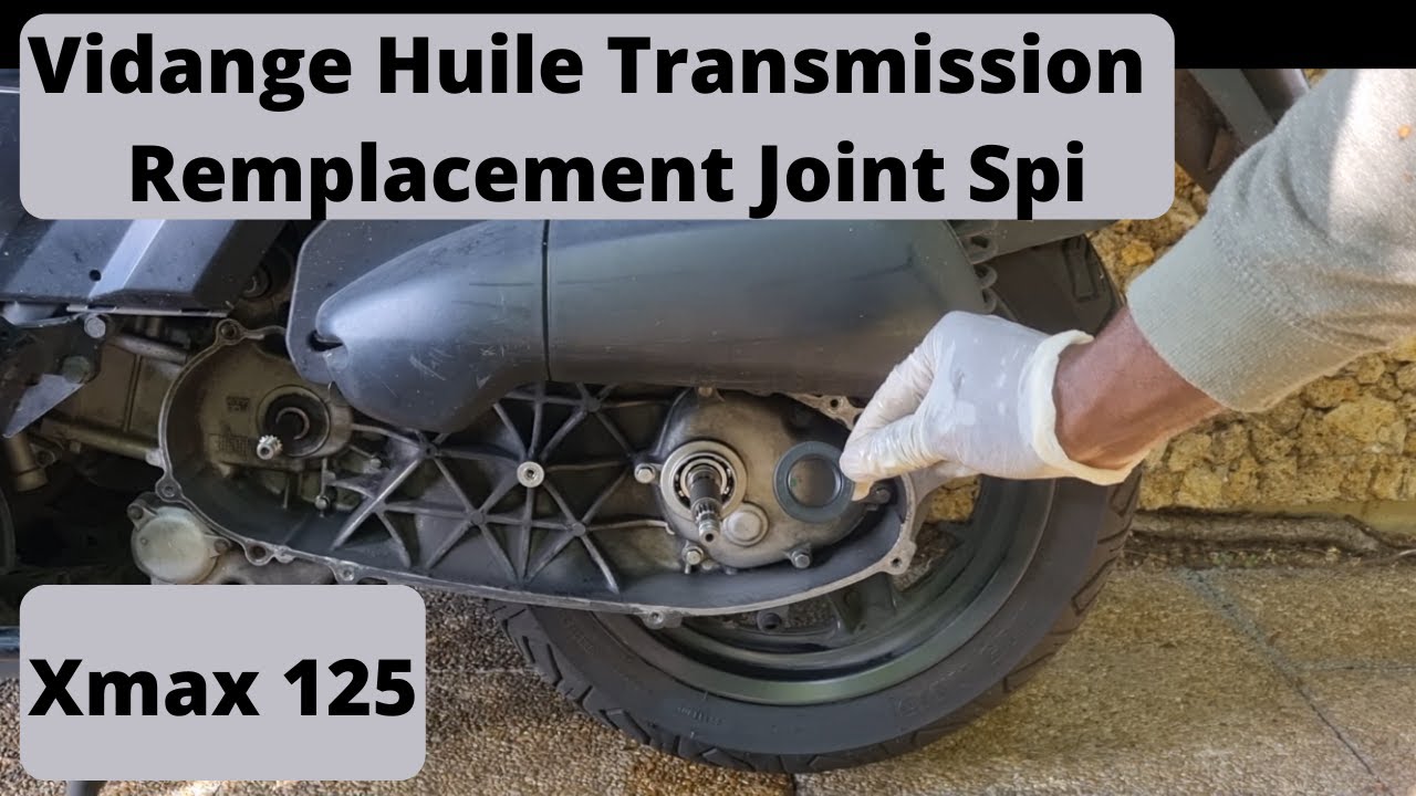 Comment Vidanger l'Huile et Remplacer le Joint Spi de Transmission sur Xmax (2006-2020) [Tuto n°15]