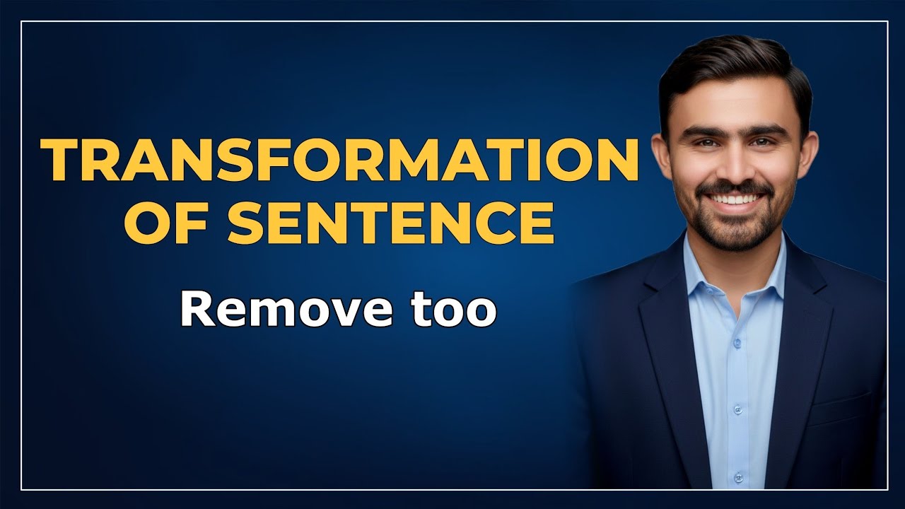 Transformation Of Sentences(Remove Too)