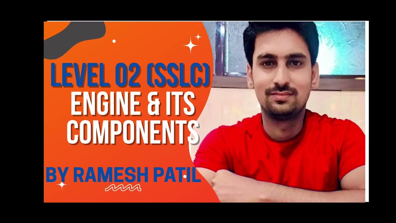 Level 02 (SSLC) Engine Explained in ppt