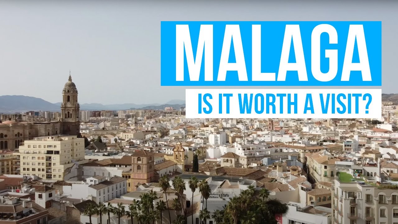 Malaga, is it worth a visit?