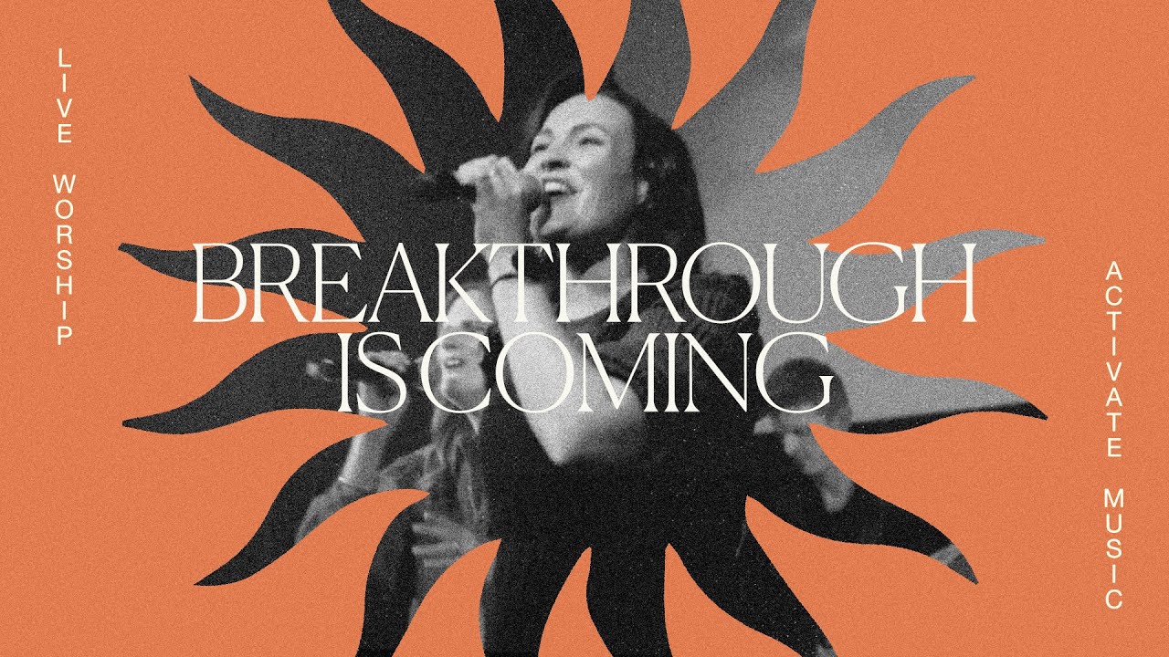 Breakthrough Is Coming (Live) - Music Video