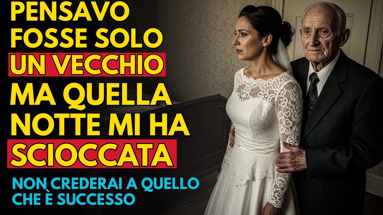 HO SPOSATO UN UOMO DI 80 ANNI SOLO PER DARE DA MANGIARE AI MIEI FIGLI, MA LA PRIMA NOTTE DI NOZZE...