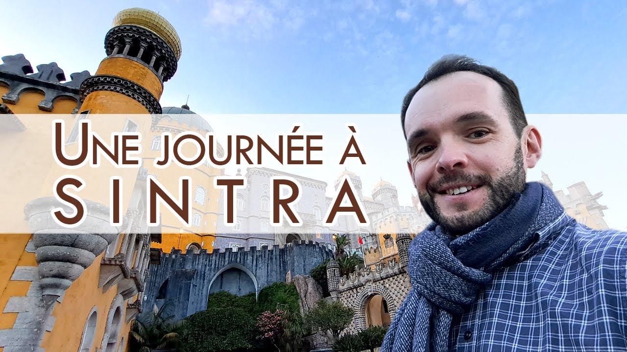 Une journée à SINTRA ! Conseils de visite, organisation, restaurants, hébergement...