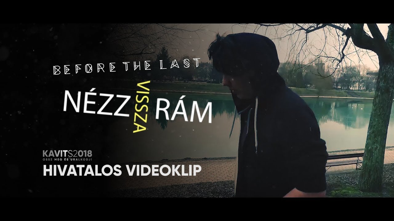 BEFORE THE LAST - Nézz vissza rám (hivatalos videoklip)