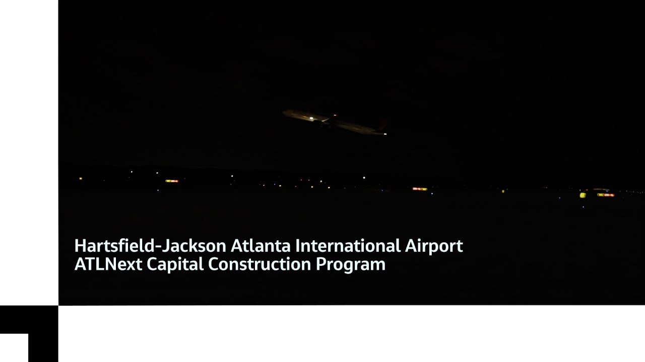 Hartsfield-Jackson Atlanta International Airport - ATLNext Capital Construction Program