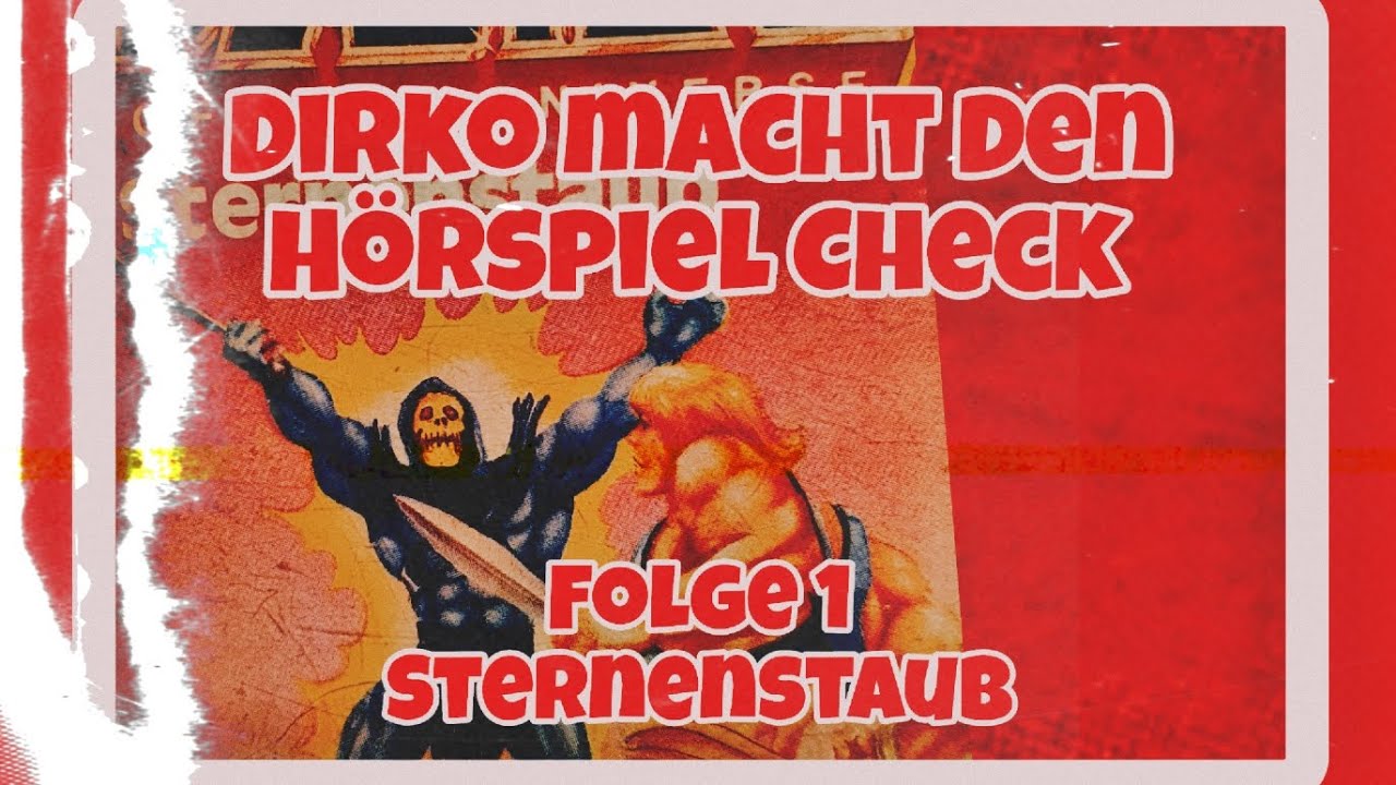 DIRKO MACHT DEN HÖRSPIEL CHECK #03/STERNENSTAUB