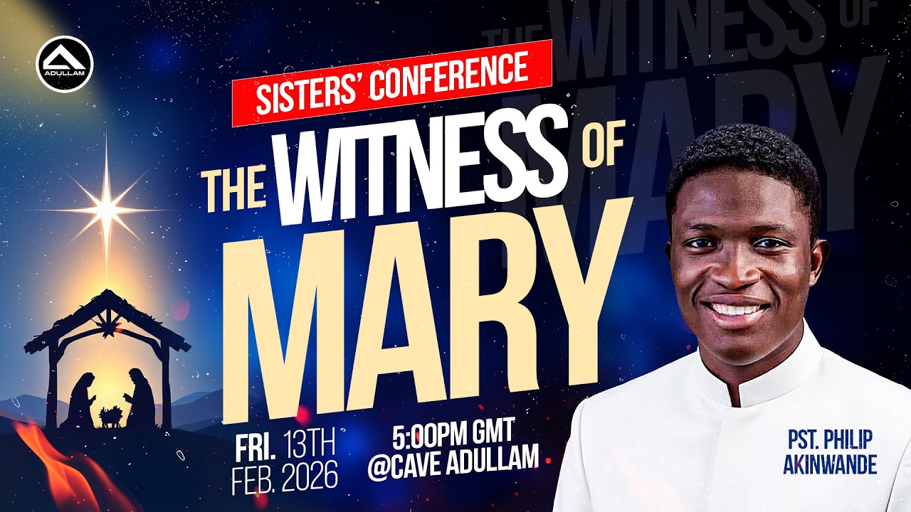 THE WITNESS OF MARY || SISTER'S CONFERENCE || PST AKINWANDE PHILIP OKIKIJESU | 13TH FEB 2026