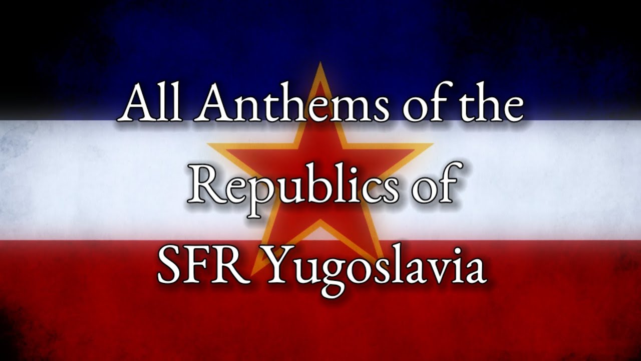 All Anthems of the Republics of SFR Yugoslavia (Old Recordings, Official/Unofficial/Popular)